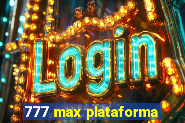 777 max plataforma